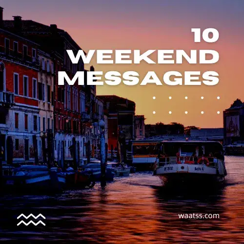 10 Weekend Messages