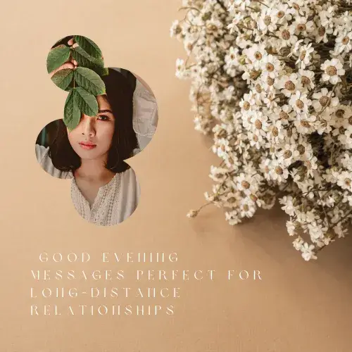 Â Good Evening Messages Perfect for Long-Distance Relationships