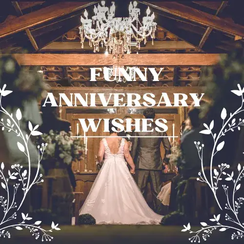 Â Funny Anniversary Wishes